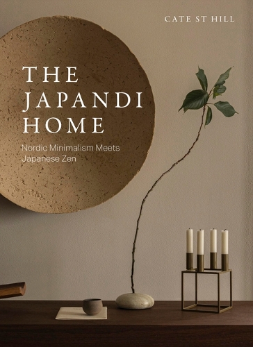 Бумажная книга «The Japandi Home: Nordic Minimalism Meets Japanese Zen», автор Кейт Сент-Хилл - фото №1