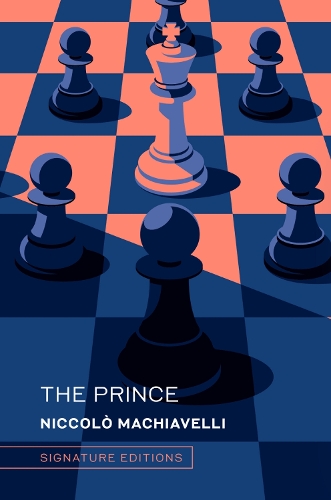 Бумажная книга «The Prince (Signature Editions): and The Art of War», автор Никколо Макиавелли - фото №1