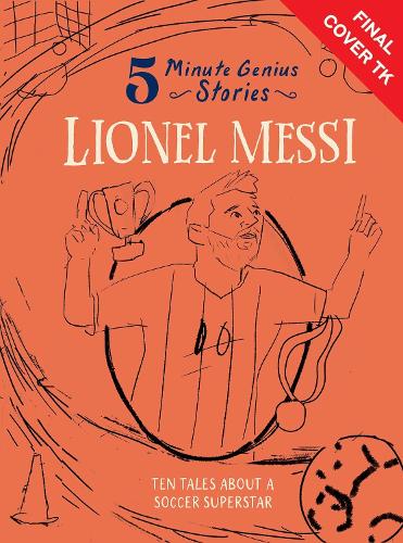 Бумажная книга «Lionel Messi: 5-Minute Genius Stories», автор Хизер Александр - фото №1