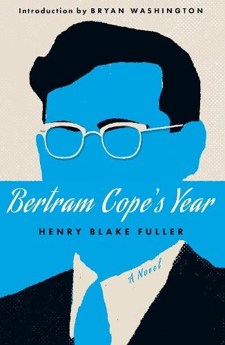 Паперова книга «Bertram Cope's Year (Herald Classics)», авторів Брайан Вашингтон, Генрі Блейк Фуллер - фото №1