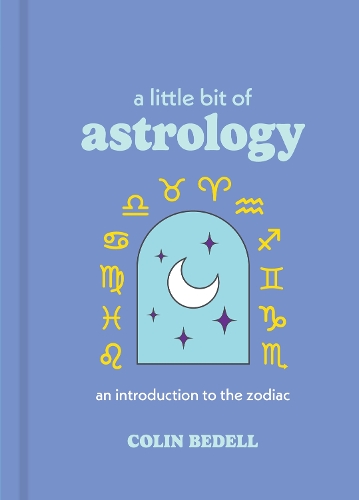 Бумажная книга «A Little Bit of Astrology: An Introduction to the Zodiac», автор Колин Беделл - фото №1