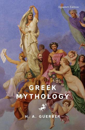 Паперова книга «Greek Mythology (Signature Editions)», автор Х. А. Гербер - фото №1