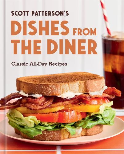 Бумажная книга «Dishes from the Diner: Classic All-Day Recipes», автор Скотт Паттерсон - фото №1