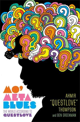 Паперова книга «Mo' Meta Blues: The World According to Questlove», авторів Ахмір Томпсон, Бен Грінман - фото №1