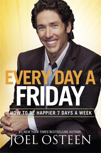 Паперова книга «Every Day a Friday: How to Be Happier 7 Days a Week», автор Джоел Остін - фото №1