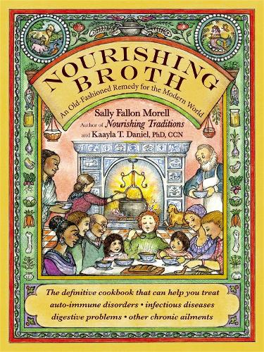 Бумажная книга «Nourishing Broth: An Old-Fashioned Remedy for the Modern World», автор Салли Фэллон Морелл - фото №1