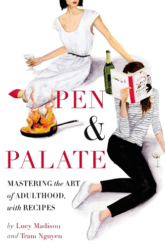 Бумажная книга «Pen & Palate: Mastering the Art of Adulthood, with Recipes», авторов Люси Мэдисон, Трам Нгуен - фото №1