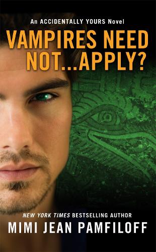 Бумажная книга «Vampires Need Not...Apply?: An Accidentally Yours Novel», автор Мими Джин Памфилофф - фото №1
