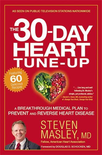 Бумажная книга «The 30-Day Heart Tune-Up: A Breakthrough Medical Plan to Prevent and Reverse Heart Disease», автор Стивен Масли - фото №1