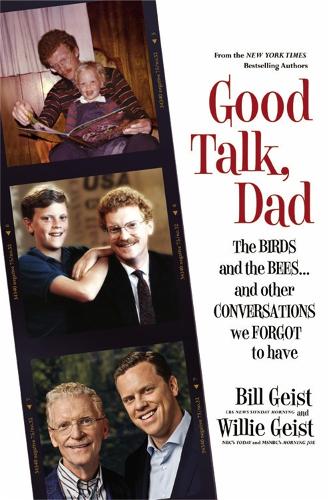 Бумажная книга «Good Talk, Dad: The Birds and the Bees...and Other Conversations We Forgot to Have», авторов Билл Гейст, Вилли Гейст - фото №1