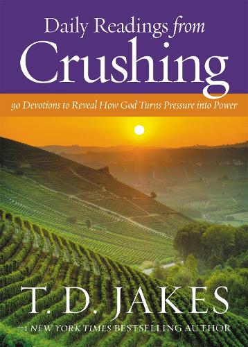 Бумажная книга «Daily Readings from Crushing (Devotional): 90 Devotions to Reveal How God Turns Pressure into Power», автор Т. Д. Джейкс - фото №1