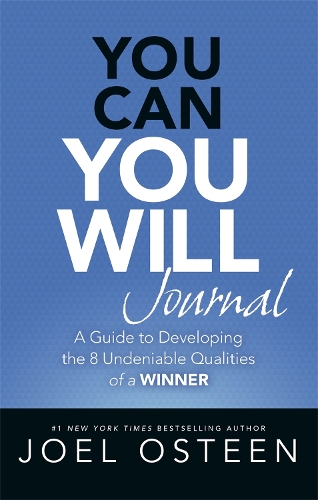 Паперова книга «You Can, You Will Journal: A Guide to Developing the 8 Undeniable Qualities of a Winner», автор Джоел Остін - фото №1