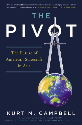 Бумажная книга «The Pivot: The Future of American Statecraft in Asia», автор Курт Кэмпбелл - фото №1