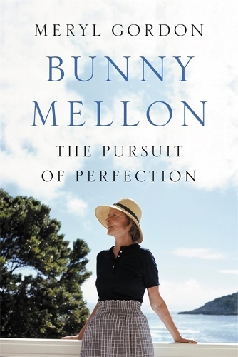 Бумажная книга «Bunny Mellon: The Life of an American Style Legend», автор Мерил Гордон - фото №1