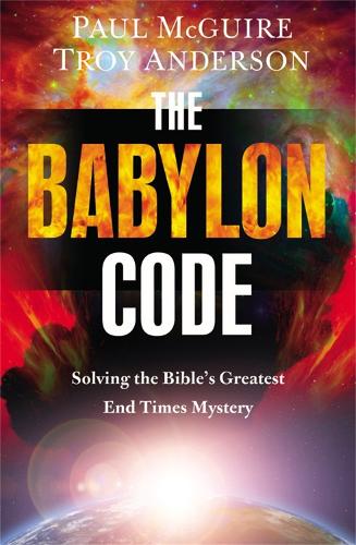 [object Object] «The Babylon Code: Solving the Bible's Greatest End-Times Mystery», авторів Пол Макгуайр, Трой Андерсон - фото №1