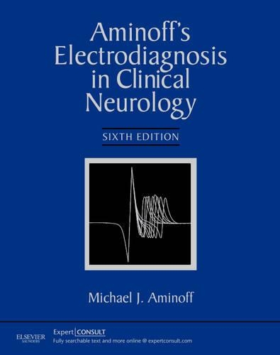 Паперова книга «Aminoff's Electrodiagnosis in Clinical Neurology: Expert Consult - Online and Print», автор Майкл Дж. Амінофф - фото №1