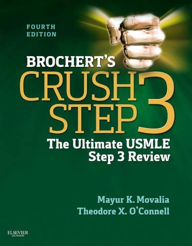 Паперова книга «Brochert's Crush Step 3: The Ultimate USMLE Step 3 Review», авторів Маюр Мовалія, Теодор X. О'Коннелл - фото №1