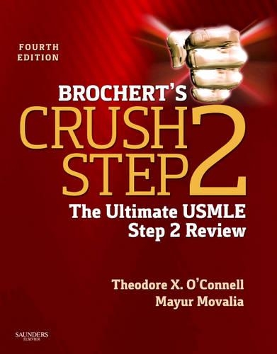 Бумажная книга «Brochert's Crush Step 2: The Ultimate USMLE Step 2 Review», авторов Маюр Мовалия, Теодор X. О'Коннелл - фото №1