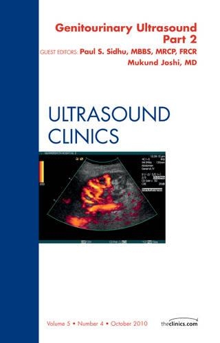Бумажная книга «Genitourinary Ultrasound, An Issue of Ultrasound Clinics, Part II», авторов Мукундун Джоши, Пол Сидху - фото №1