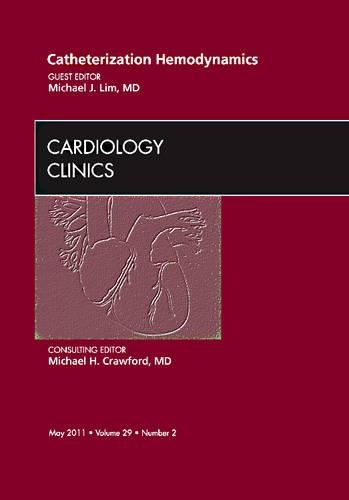 Бумажная книга «Catheterization Hemodynamics, An Issue of Cardiology Clinics», автор Майкл Джей Лим - фото №1