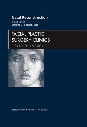 Бумажная книга «Nasal Reconstruction, An Issue of Facial Plastic Surgery Clinics», автор Дэниел Беккер - фото №1