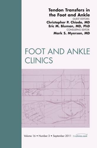 Бумажная книга «Tendon Transfers In the Foot and Ankle, An Issue of Foot and Ankle Clinics», авторов Крис Чиодо, Эрик М. Блюман - фото №1