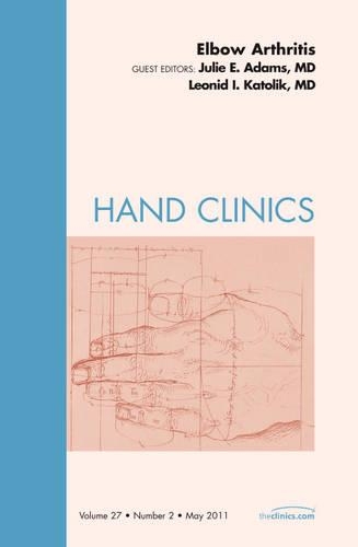 Бумажная книга «Elbow Arthritis, An Issue of Hand Clinics», авторов Джули Адамс, Ли Католик - фото №1