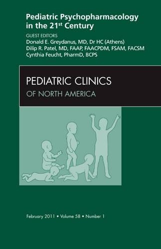 Бумажная книга «Pediatric Psychopharmacology in the 21st Century, An Issue of Pediatric Clinics», авторов Синтия Фойхт Синтия Фойхт, Дилип Р. Патель, Дональд Э. Грейданус - фото №1