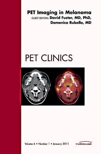 Бумажная книга «Pet Imaging in Melanoma, An Issue of PET Clinics», авторов Дэвид Фустер, Доменико Рубелло - фото №1