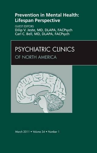 Бумажная книга «Prevention in Mental Health: Lifespan Perspective, An Issue of Psychiatric Clinics», авторов Карл К. Белл, Дилип В. Джесте - фото №1