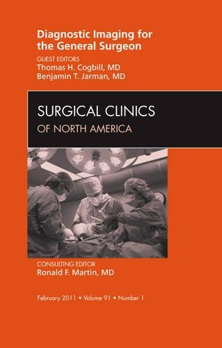 Паперова книга «Diagnostic Imaging for the General Surgeon, An Issue of Surgical Clinics», авторів Бенджамін Т. Джарман, Томас Г. Когбілл - фото №1