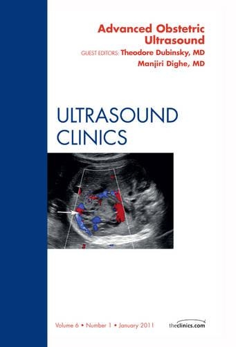 Паперова книга «Advanced Obstetric Ultrasound, An Issue of Ultrasound Clinics», авторів Манджірі Дігхе, Теодор Дубінський - фото №1