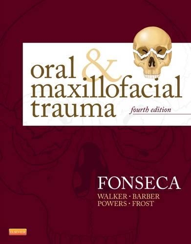Бумажная книга «Oral and Maxillofacial Trauma», авторов Дэвид Э. Фрост, Х. Декстер Барбер, Майкл П. Пауэрс, Рэймонд Дж. Фонсека - фото №1