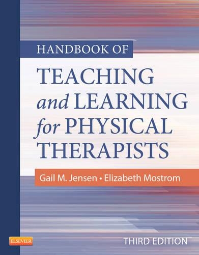 Бумажная книга «Handbook of Teaching and Learning for Physical Therapists», авторов Элизабет Мостром, Гейл М. Дженсен - фото №1
