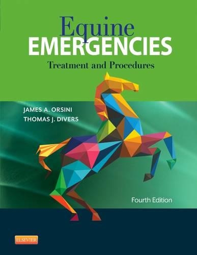 Бумажная книга «Equine Emergencies: Treatment and Procedures», авторов Джеймс А. Орсини, Томас Дж. Диверс - фото №1