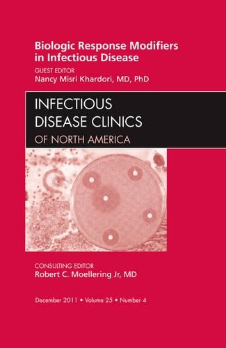 Паперова книга «Biologic Response Modifiers in Infectious Diseases, An Issue of Infectious Disease Clinics», автор Ненсі М. Хардорі - фото №1