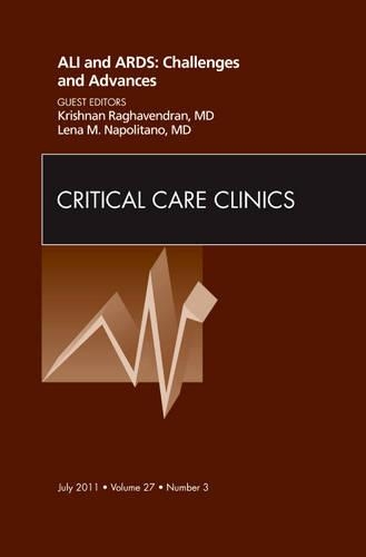 Бумажная книга «ALI and ARDS: Challenges and Advances, An Issue of Critical Care Clinics», авторов Кришнан Рагхавендран, Лена М. Наполитано - фото №1