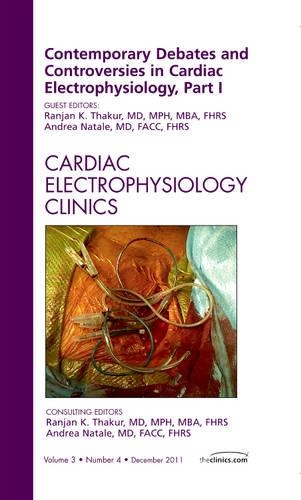 Paper book «Contemporary Debates and Controversies in Cardiac Electrophysiology, Part I, An Issue of Cardiac Electrophysiology Clinics», authors Andrea Natale, Ranjan K. Thakur - фото №1