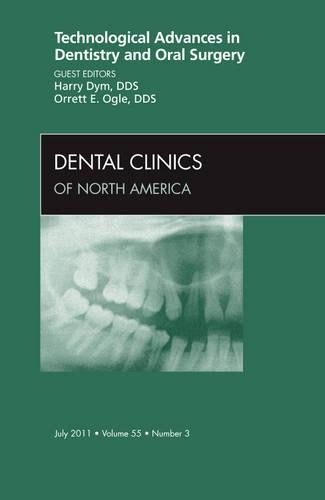 Паперова книга «Technological Advances in Dentistry and Oral Surgery, An Issue of Dental Clinics», авторів Гаррі Дим, Орретт Е. Огл - фото №1