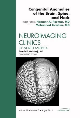 Бумажная книга «Congenital Anomalies of the Brain, Spine, and Neck, An Issue of Neuroimaging Clinics», авторов Германт Кармар, Моханнад Ибрагим - фото №1