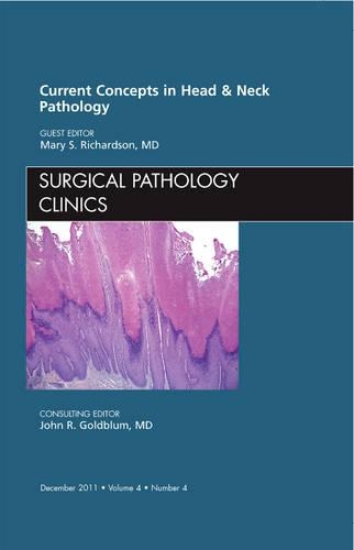 Бумажная книга «Current Concepts in Head and Neck Pathology, An Issue of Surgical Pathology Clinics», автор Мэри С. Ричардсон - фото №1