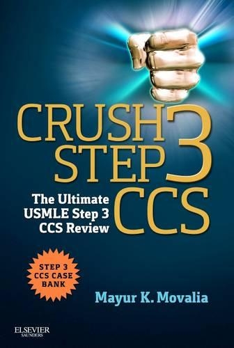 Паперова книга «Crush Step 3 CCS: The Ultimate USMLE Step 3 CCS Review», автор Маюр Мовалія - фото №1