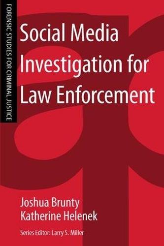 Бумажная книга «Social Media Investigation for Law Enforcement», авторов Джошуа Бранти, Кэтрин Хеленек - фото №1