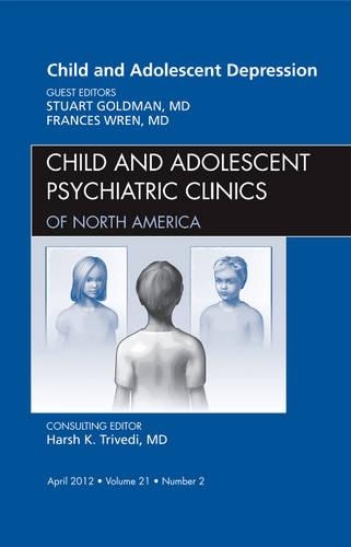 Бумажная книга «Child and Adolescent Depression, An Issue of Child and Adolescent Psychiatric Clinics of North America», авторов Фрэнсис Дж. Рен, Стюарт Дж. Голдман - фото №1