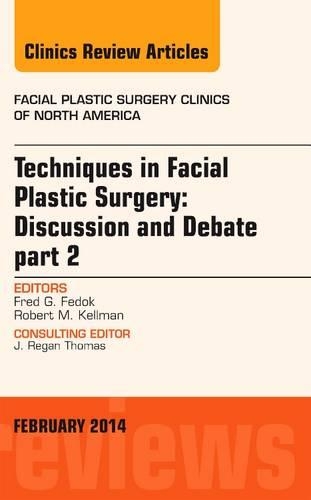 Бумажная книга «Techniques in Facial Plastic Surgery: Discussion and Debate, Part II, An Issue of Facial Plastic Surgery Clinics», авторов Фред Г. Федок, Роберт Келлман - фото №1