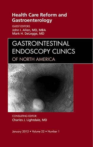 Бумажная книга «Health Care Reform and Gastroenterology, An Issue of Gastrointestinal Endoscopy Clinics», авторов Джон И. Аллен, Марк ДеЛегге - фото №1