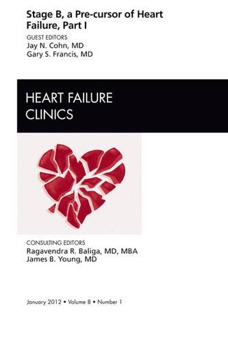 Бумажная книга «Stage B, a Pre-cursor of Heart Failure, An Issue of Heart Failure Clinics», авторов Гэри С. Фрэнсис, Джей Н. Кон - фото №1