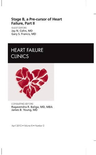 Бумажная книга «Stage B, A Pre-cursor to Heart Failure, Part II, An Issue of Heart Failure Clinics», авторов Гэри С. Фрэнсис, Джей Н. Кон - фото №1