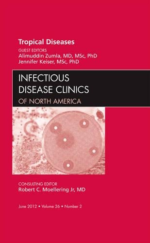Бумажная книга «Tropical Diseases, An Issue of Infectious Disease Clinics», авторов Алимуддин Зумла, Дженнифер Кайзер - фото №1