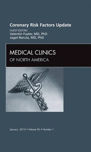 Бумажная книга «Coronary Risk Factors Update, An Issue of Medical Clinics», авторов Джагат Нарула, Валентин Фустер - фото №1